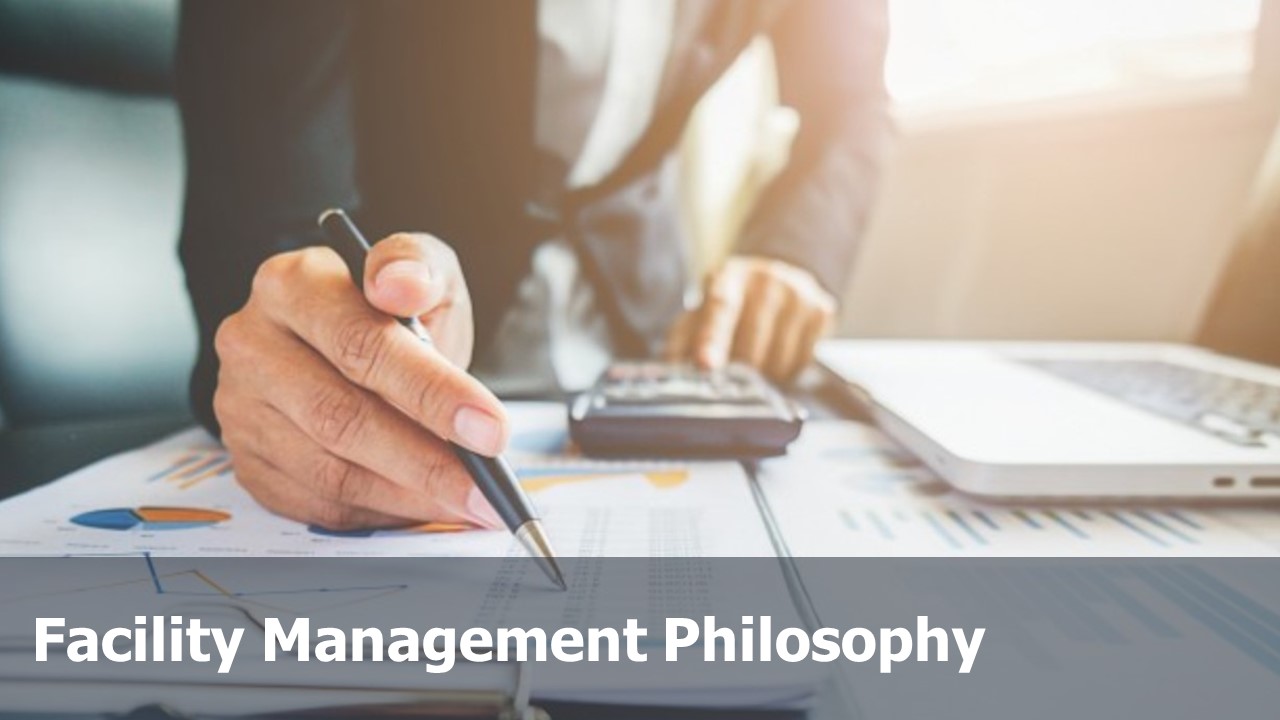 Facility Management Philosophy